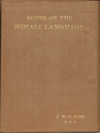 Item #88 Notes on the Somali Language. J. W C. Kirk