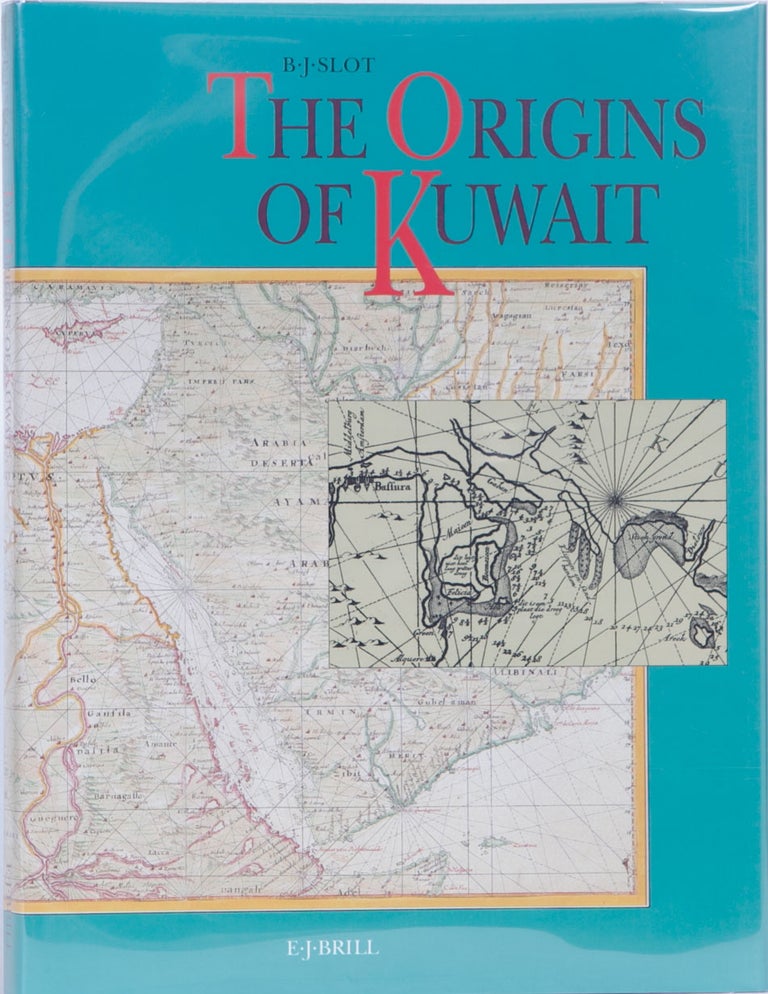 Item #137 Origins of Kuwait. B. J. Slot.