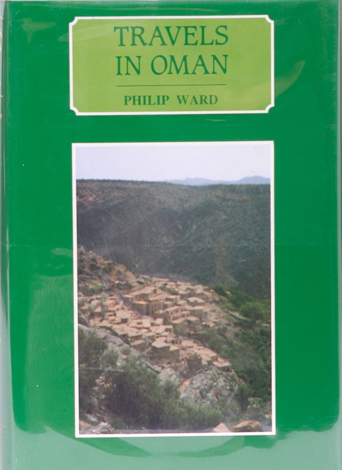Item #153 Travels in Oman: On the Track of the Early Exploers. P. Ward.