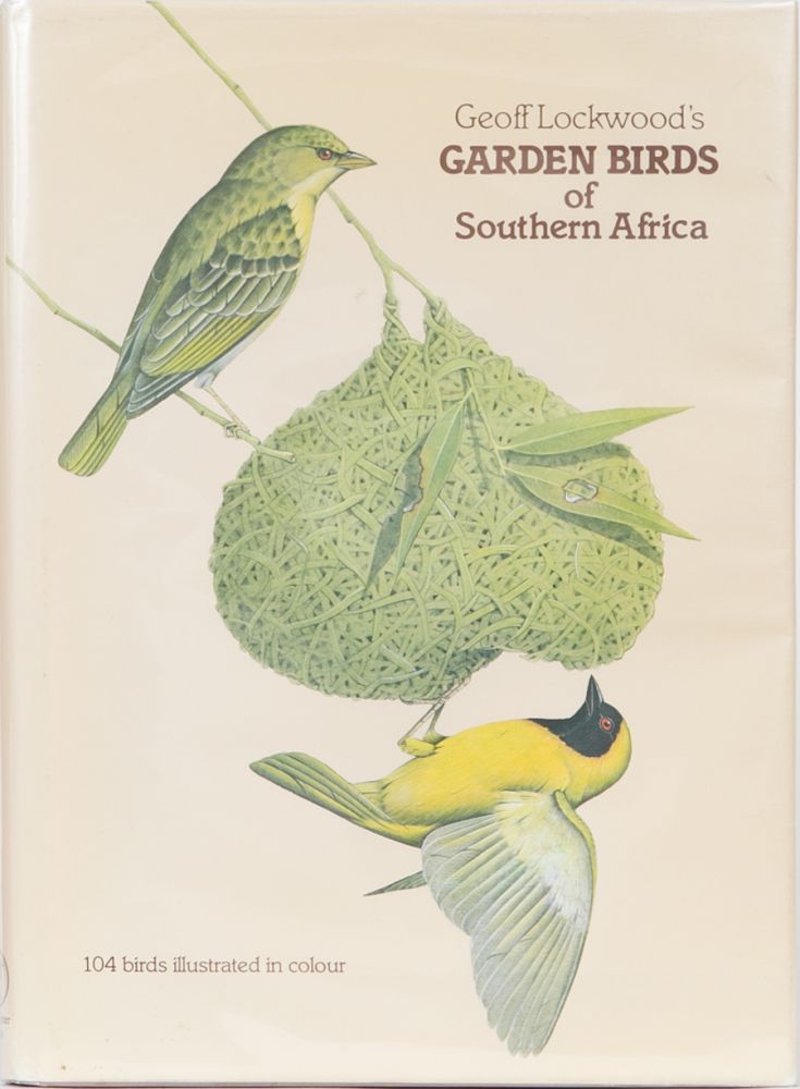 Item #172 Garden Birds of Southern Africa. Geoffrey Lockwood.