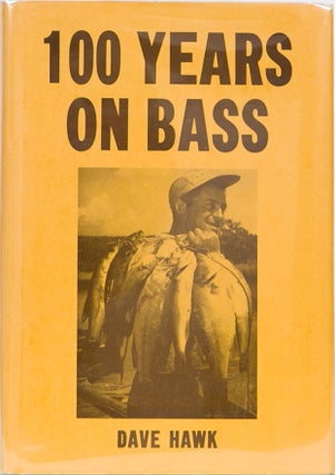 Item #183 100 Years on Bass. Dave Hawk