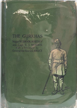 Item #250 The Ghurkas. W. Brook Northey, C. J Morris