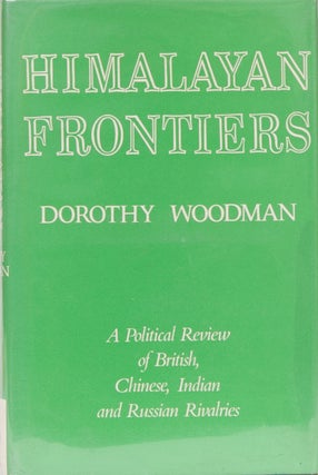 Item #284 Himalayan Frontiers. Dorothy Woodman