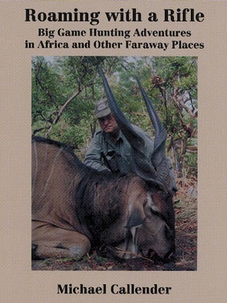 Item #329 Roaming with a Rifle. Michael Callender