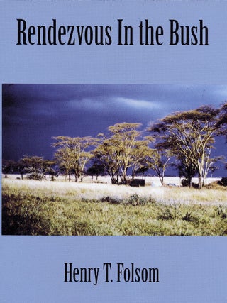 Item #334 Rendezvous in the Bush. Henry Folsom