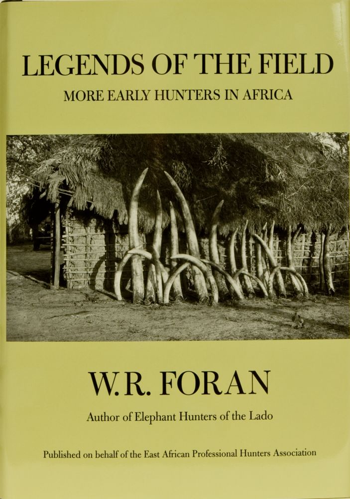 Item #343 Legends of the Field. W. Robert Foran.