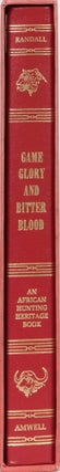 Item #432 Game, Glory and Bitter Blood. Maurice Randall