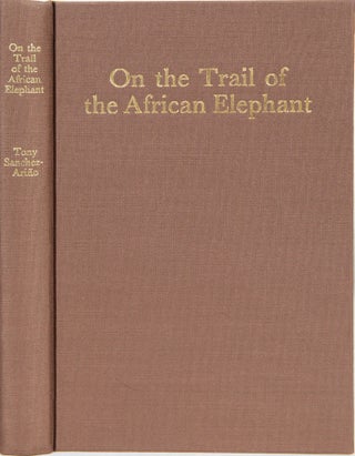 On the Trail of the African Elephant