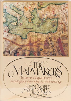 Item #553 The Mapmakers. John Noble Wilford