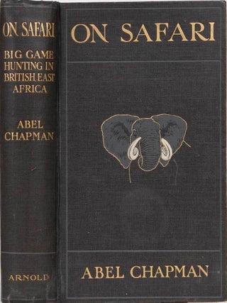 Item #829 On Safari. Abel Chapman