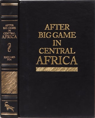 Item #846 After Big Game in Central Africa. Edouard Foa