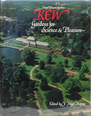 Item #1214 Kew Gardens for Science & Pleasure. F. Nigel Hepper