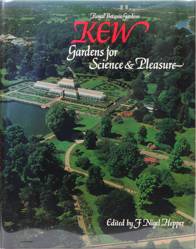 Item #1214 Kew Gardens for Science & Pleasure. F. Nigel Hepper.