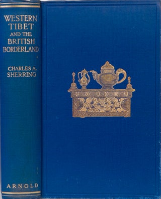 Item #1294 Western Tibet and the British Border Land. Charles A. Sherring