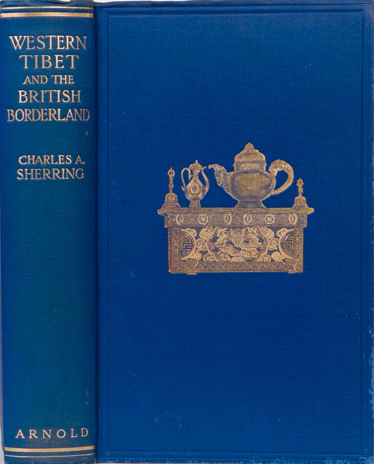 Item #1294 Western Tibet and the British Border Land. Charles A. Sherring.