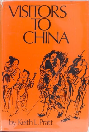 Item #1302 Visitors to China. Keith L. Pratt