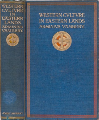 Item #1327 Western Culture in Eastern Lands. A. Vambery