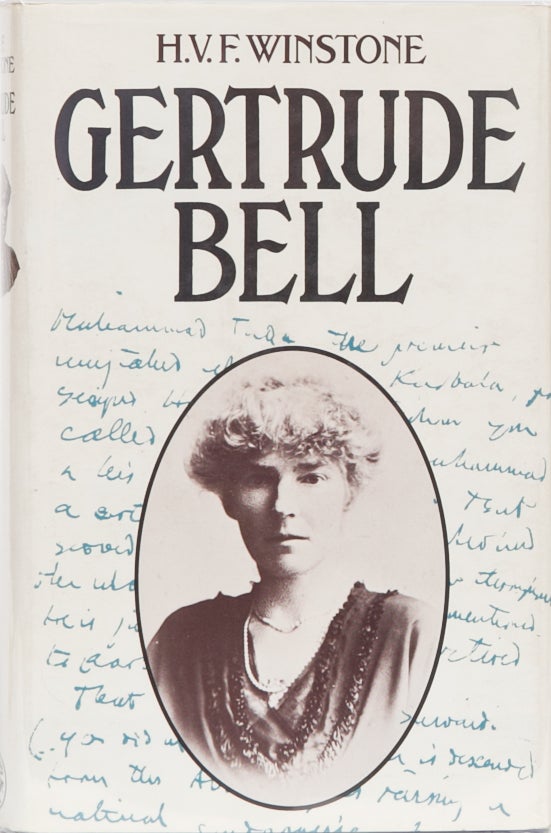 Item #1334 Gertrude Bell. H. V. F. Winstone.
