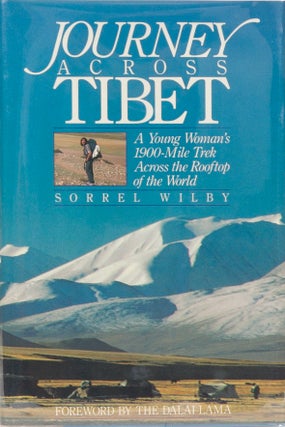 Item #1338 Journey Across Tibet. Sorel Wilby