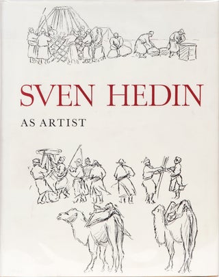 Item #1344 Sven Hedin as Artist. Gosta Montell, Ho, Folke mer