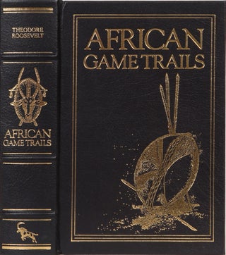 Item #1388 African Game Trails. Theodore Roosevelt