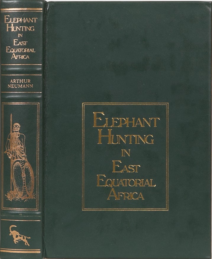 Item #1447 Elephant Hunting in East Equatorial Africa. Arthur H. Neumann.