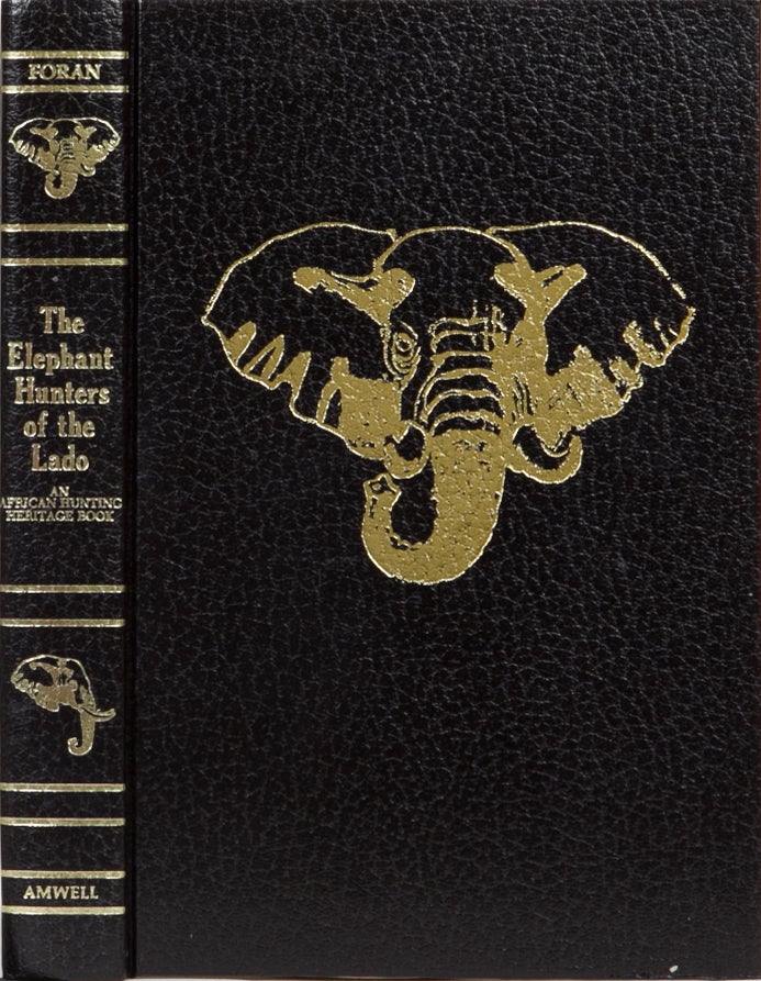 Item #1627 Elephant Hunters of the Lado. W. Robert Foran.