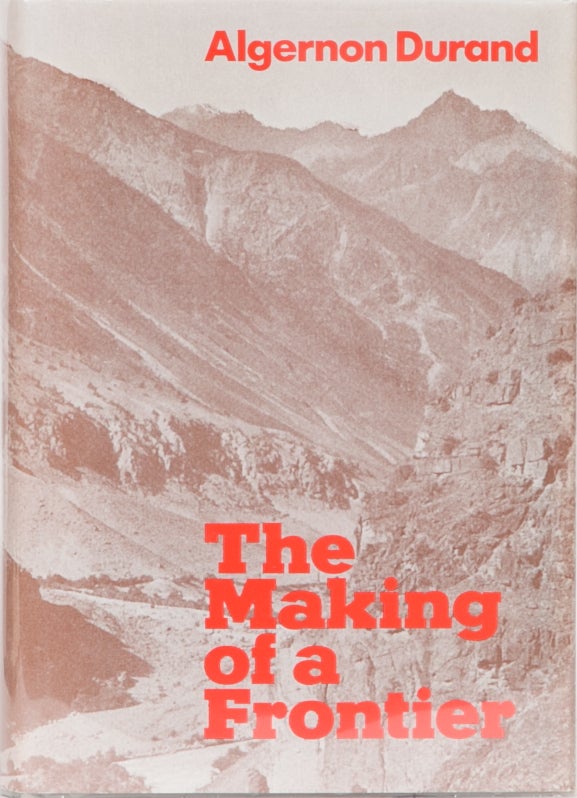Item #1700 The Making of a Frontier. A. Durand.