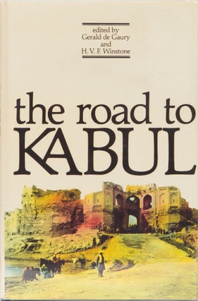 Item #1763 The Road to Kabul. G. de Gaury