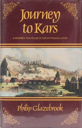 Item #1769 Journey to Kars. P. Glazebrook