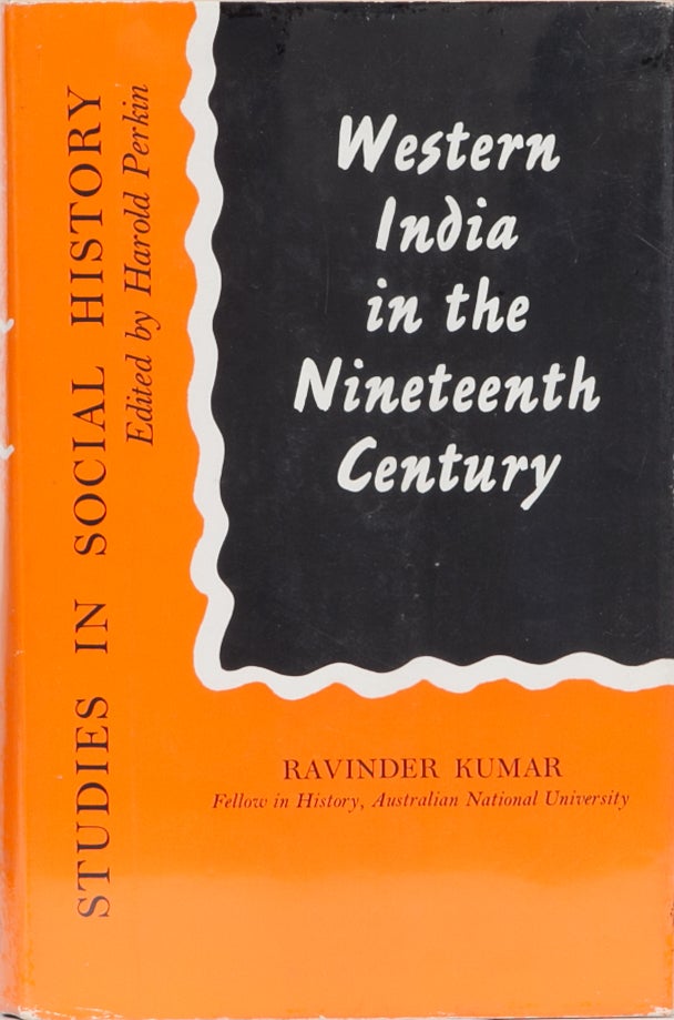 Item #1866 Western India in the Nineteenth Century. Ravinder Kumar.