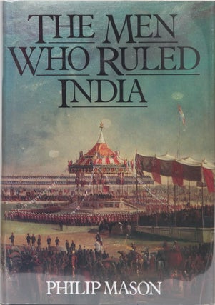 Item #1936 The Men Who Ruled India. P. Mason