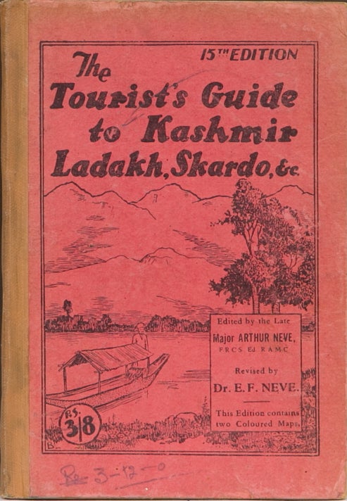 Item #1985 The Tourist's Guide to Kashmir, Ladakh, Skardo, &c. A. Neve.