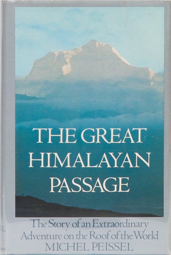 Item #2016 The Great Himalayan Passage. Michel Peissel.