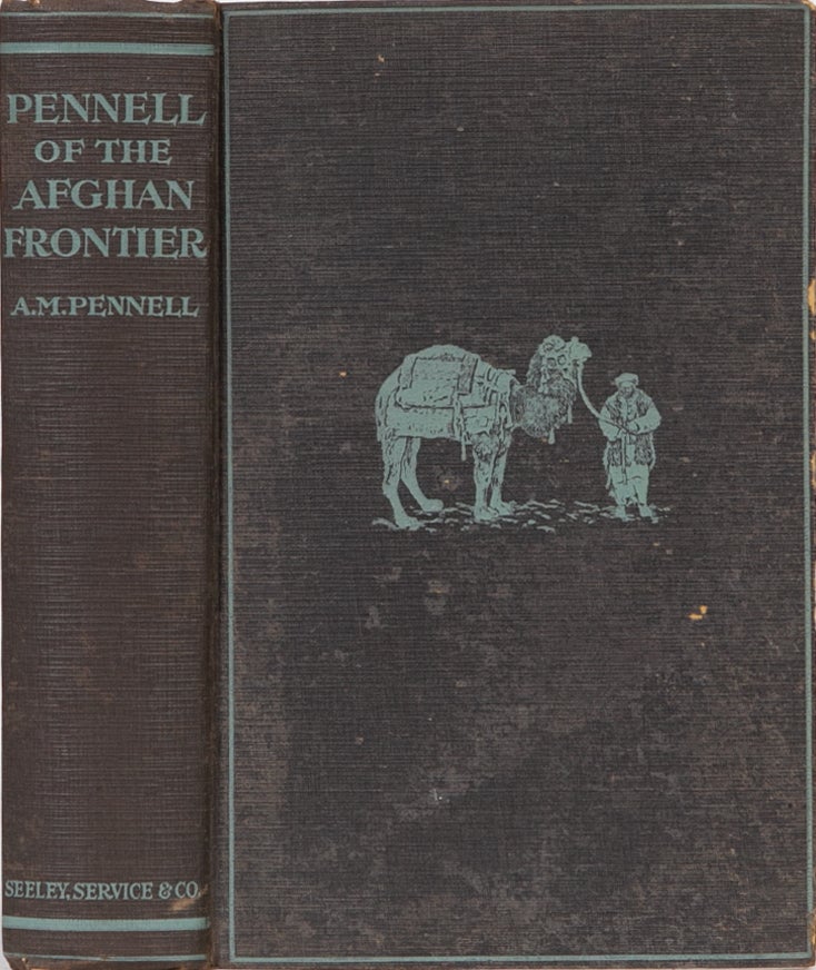Item #2025 Pennell of the Afghan Frontier. A. M. Pennell.