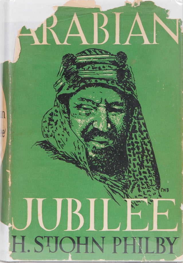 Item #2032 Arabian Jubilee. H. St John Philby.