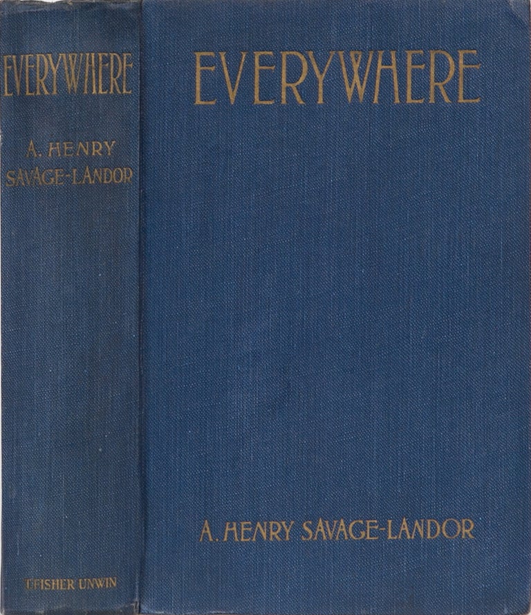 Item #2110 Everywhere. A. Henry Savage-Landor.