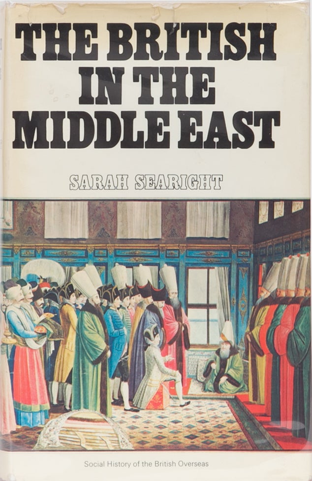 Item #2116 The British in the Middle East. Sarah Searight.