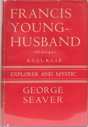 Item #2118 Francis Younghusband. George Seaver
