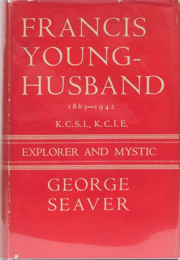 Item #2118 Francis Younghusband. George Seaver.