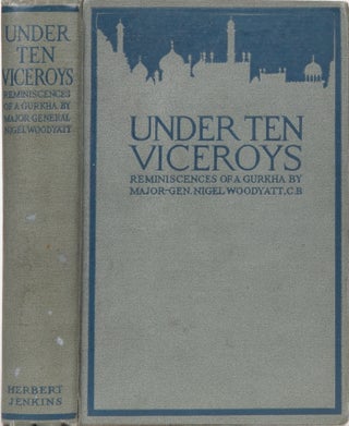Item #2237 Under Ten Viceroys. Major General Nigel Woodyatt