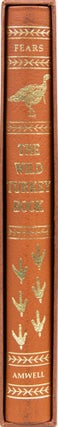 Item #2354 The Wild Turkey Book. J. W Fears