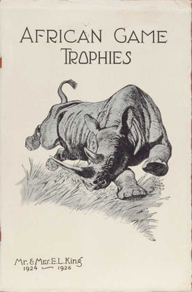 Item #2373 African Game Trophies 1924-1946. King Mr., Mrs. E. L
