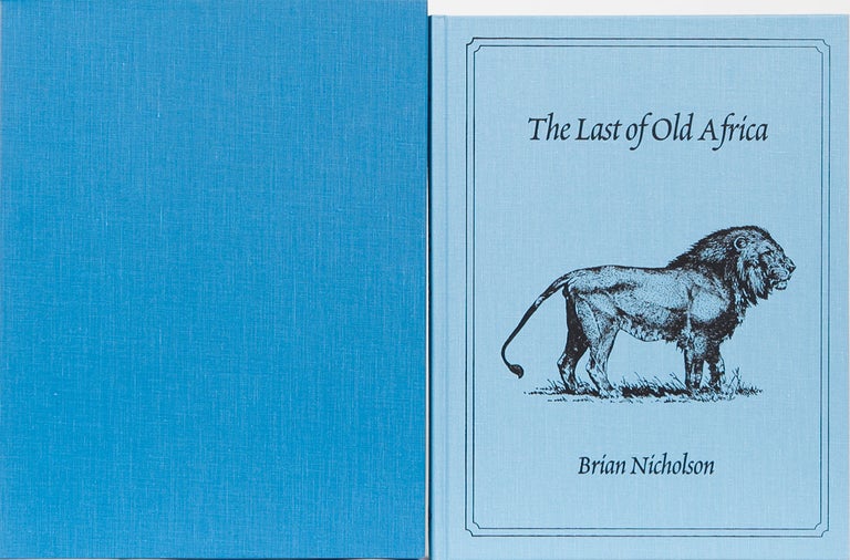 Item #3240 The Last of Old Africa. Brian Nicholson.