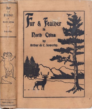 Item #3467 Fur and Feather in North China. A. de C. Sowerby
