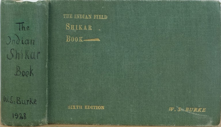 Item #3521 The Indian Field Shikar Book. W. S. Burke.