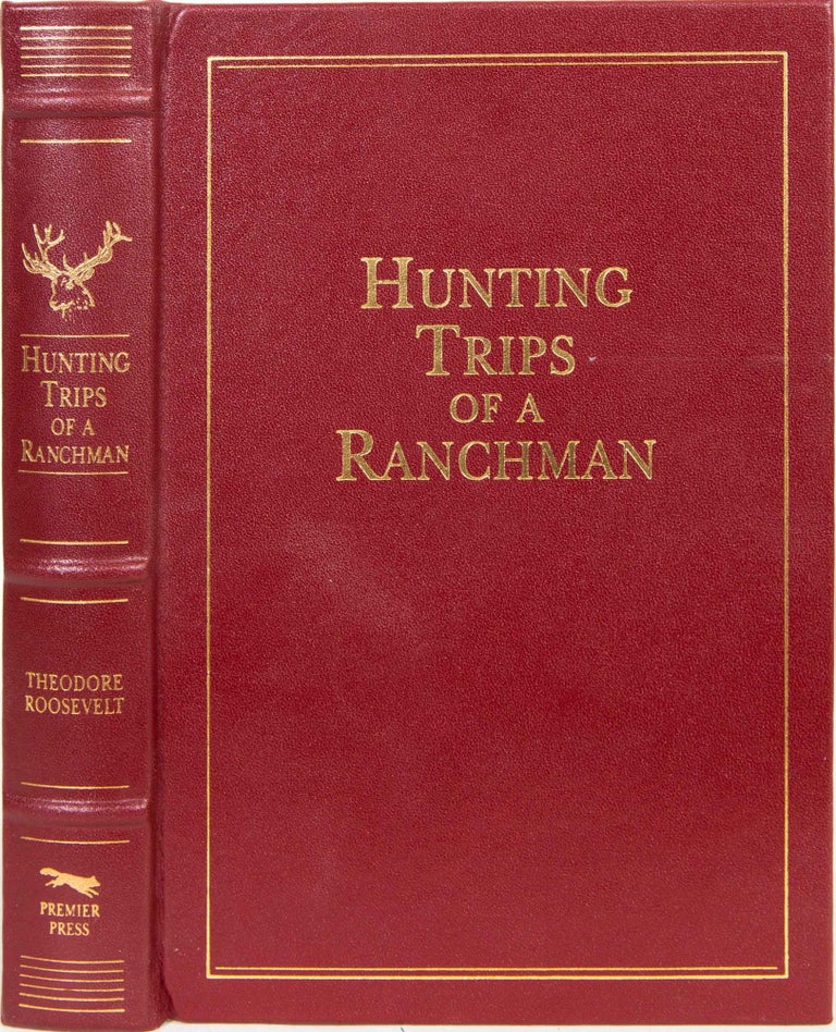 Item #3567 Hunting Trips of a Ranchman. Theodore Roosevelt.
