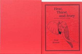 Item #3589 Heat, Thirst, and Ivory. Fred Everett