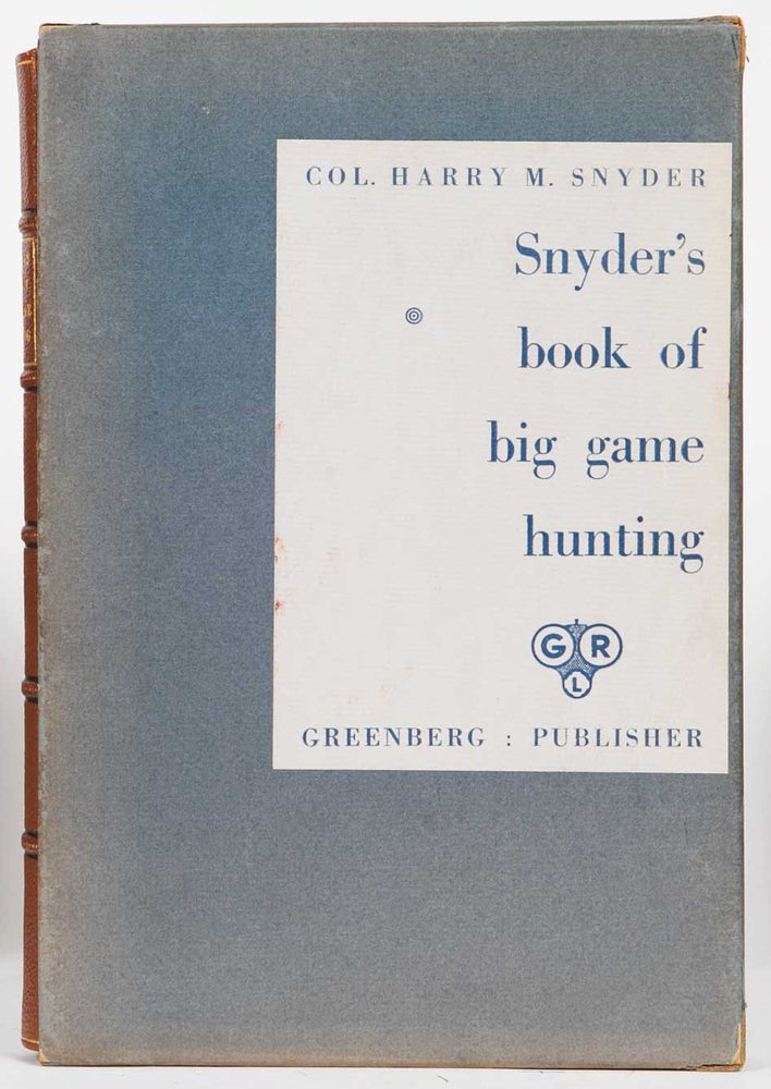 Item #3701 Snyder's Book of Big Game Hunting. Harry Snyder.