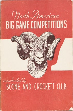 Item #3706 North American Big Game Competitions. Boone, Crockett